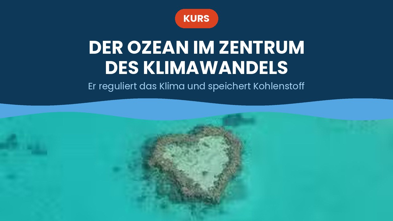 Der Ozean im Zentrum des Klimawandels – Kurs