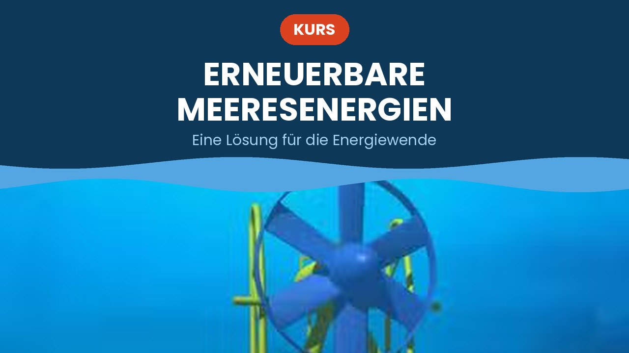 Erneuerbare Meeresenergien – Kurs