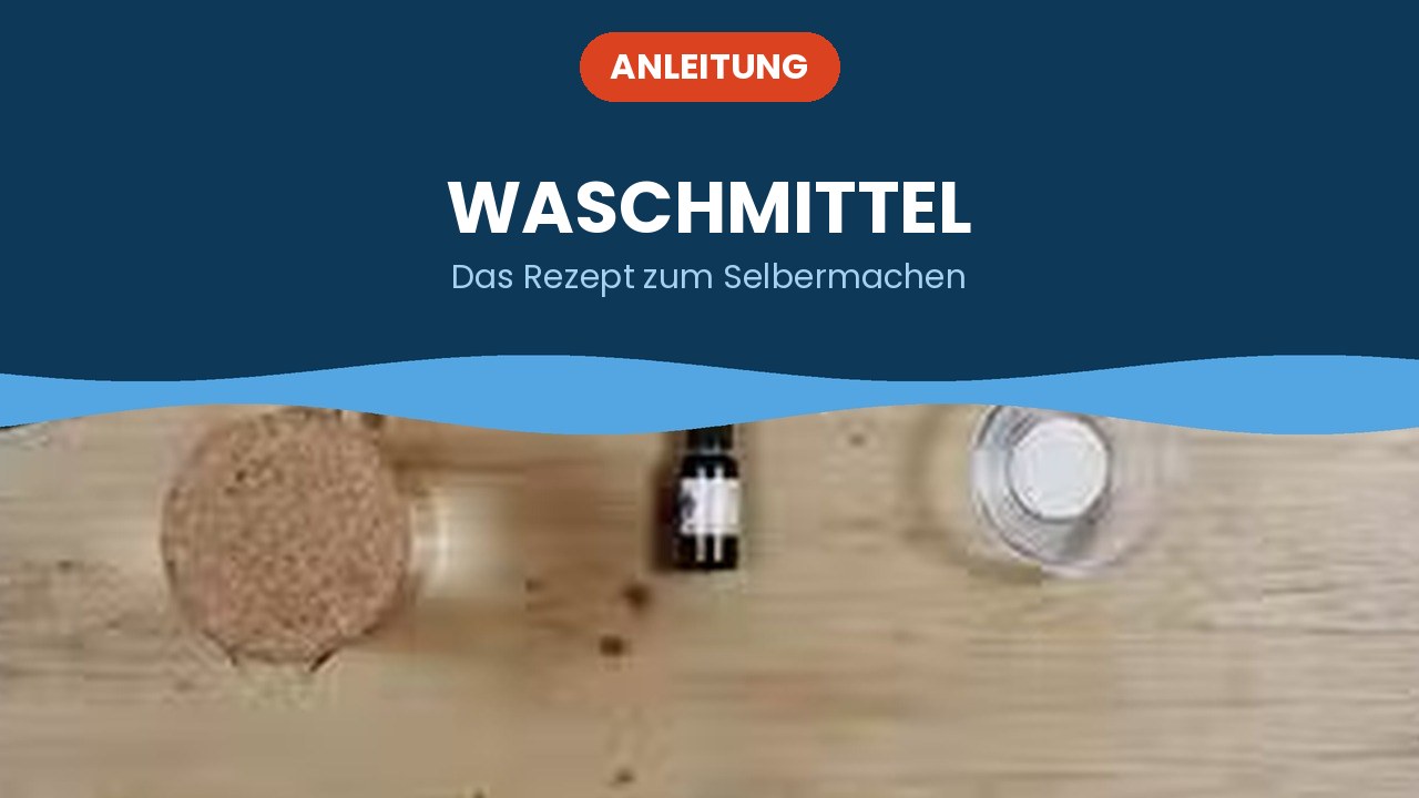 Waschmittel – Anleitung
